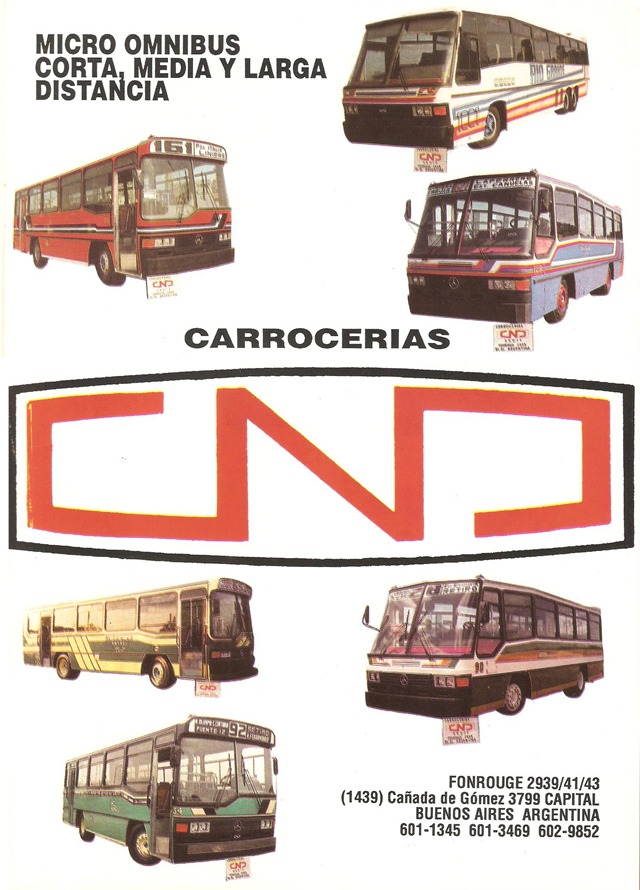 Publicidad carrocerías CND
Nótese el Fiat-Iveco 130 AU de 3 ejes.
[De arriba a abajo, de izquierda a derecha]
Referencias -
n.DF = nacional Distrito Federal (nacional urbana de Buenos Aires)
n.SG I = nacional Suburbana Grupo I (nacional metropolitana de Buenos Aires)
