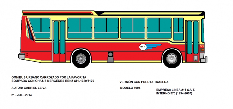 MERCEDES-BENZ OHL 1316 - LA FAVORITA - EMPRESA LÍNEA 216 S.A.T. 
B.2699625 - SOG836
EL VIEJO 373
ESTE FUE EL INTERNO 373 DESDE 1994 HASTA 2007 (CUANDO FUE 
REEMPLAZADO POR UN BIMET CORWIN CORBUS OF1417)
DEDICADO A FERNANDO CARNEVALE Y TRUKU GAMBADIEZ
Palabras clave: FAVORITA   EMPRESA LINEA 216 S.A.T.   236   MERCEDES-BENZ   OHL 1316