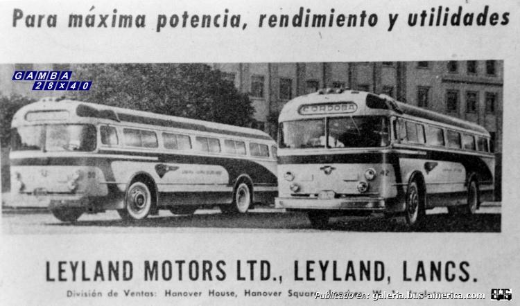 Leyland Royal Tiger - Cametal - A.B.L.O.
Internos 42 y 50
Publicidad de Leyland Motors Ltd, ilustrada con coches argentinos
(Datos de derecha a izquierda)

Gentileza: Antonio A Deluca
Colección: Gamba 28x40
Palabras clave: Gamba / Larga
