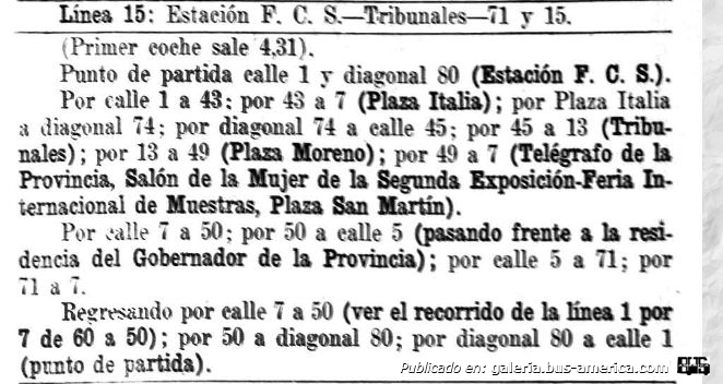 Este es el recorrido que tenia el Tranvia 15
Línea 15 (Pdo. La Plata)

Este es el recorrido que tenia el Tranvia 15
