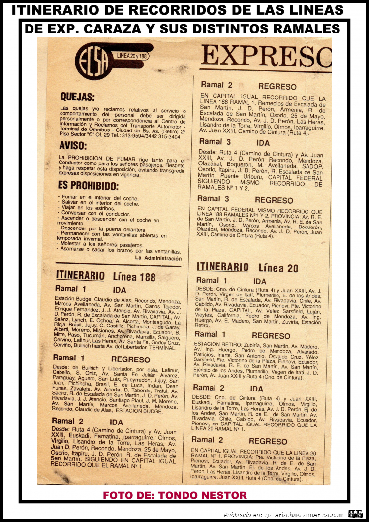 Expreso Caraza
RAMALES Y EL ITINERARIO DE LOS RAMALES DE LINEA 188 Y 20 POR ENTONCES
