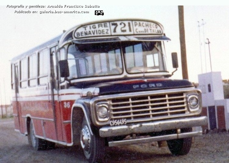 Ford B 7000 - Crovara - M.O. Gral. Pacheco
C.956495
[url=https://bus-america.com/galeria/displayimage.php?pid=54910]https://bus-america.com/galeria/displayimage.php?pid=54910[/url]
[url=https://bus-america.com/galeria/displayimage.php?pid=54911]https://bus-america.com/galeria/displayimage.php?pid=54911[/url]
[url=https://bus-america.com/galeria/displayimage.php?pid=54913]https://bus-america.com/galeria/displayimage.php?pid=54913[/url]
[url=https://bus-america.com/galeria/displayimage.php?pid=54914]https://bus-america.com/galeria/displayimage.php?pid=54914[/url]

Ex Línea 721 (Pdo. Tigre), interno 36 [1986-1987]
Ex línea 42 (Buenos Aires)

Fotografía: Arnaldo Sabatto
